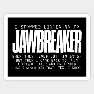I stopped listening to Jawbreaker Magnet